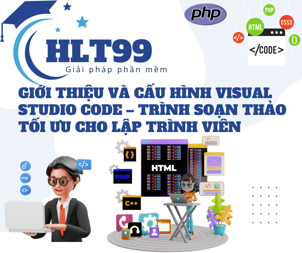 Giới thiệu và cấu hình Visual Studio Code – Trình soạn thảo tối ưu cho lập trình viên