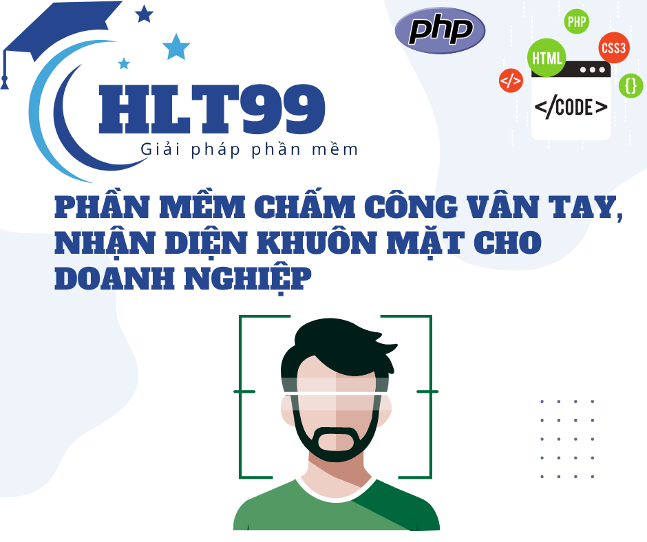 Phần Mềm Chấm Công Vân Tay, Nhận Diện Khuôn Mặt Cho Doanh Nghiệp